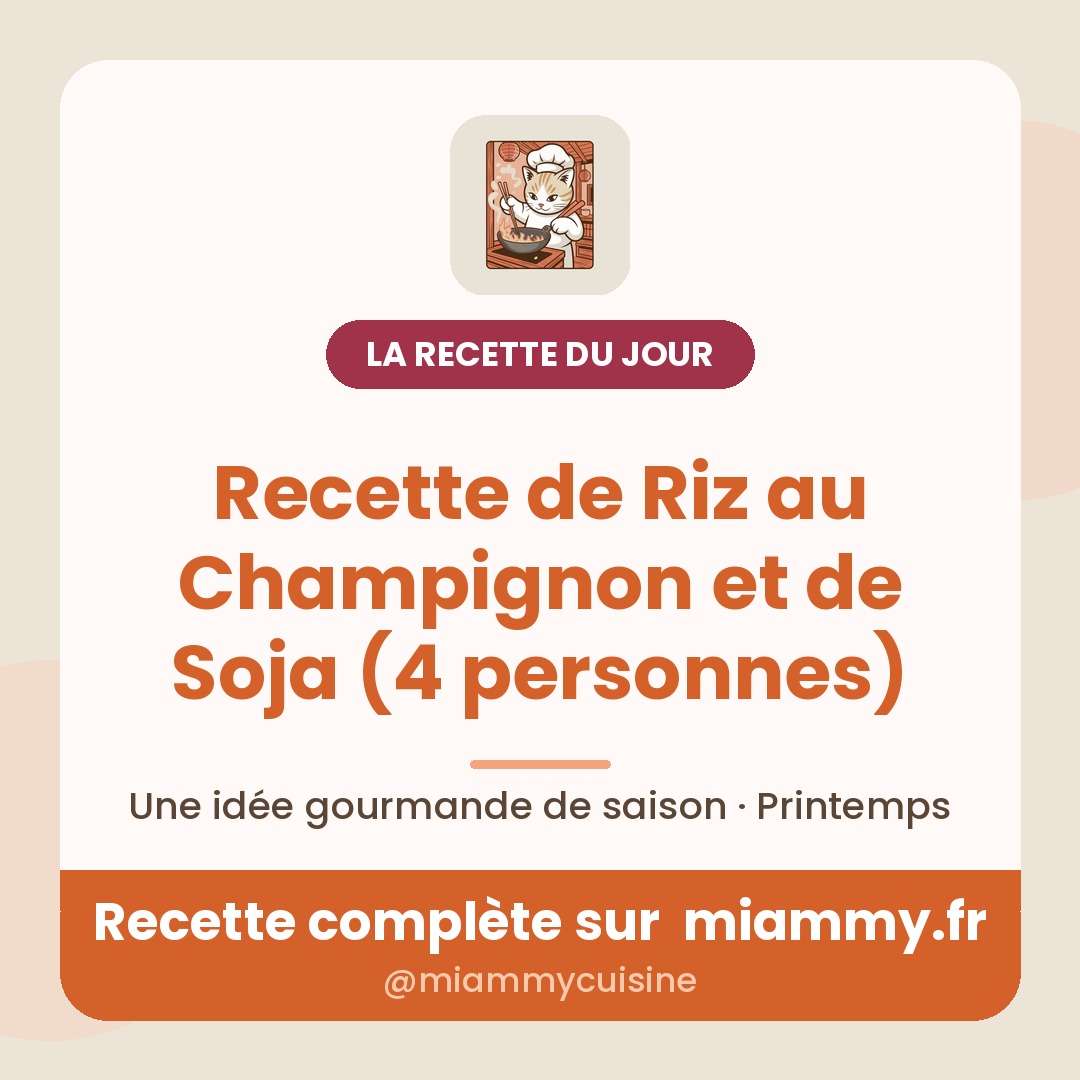 Recette de Riz au Champignon et de Soja (4 personnes) — la recette du jour Miammy