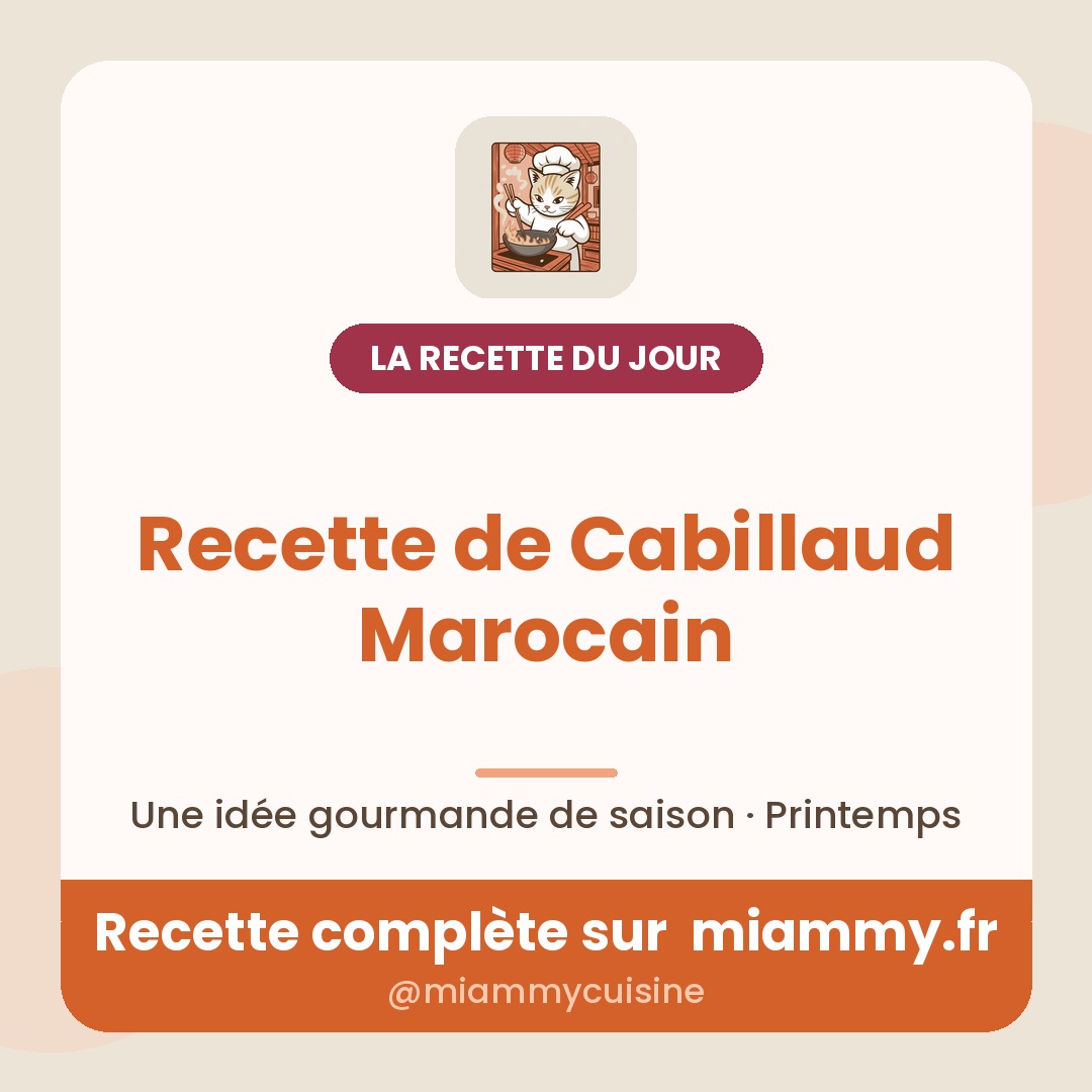 Recette de Cabillaud Marocain — la recette du jour Miammy