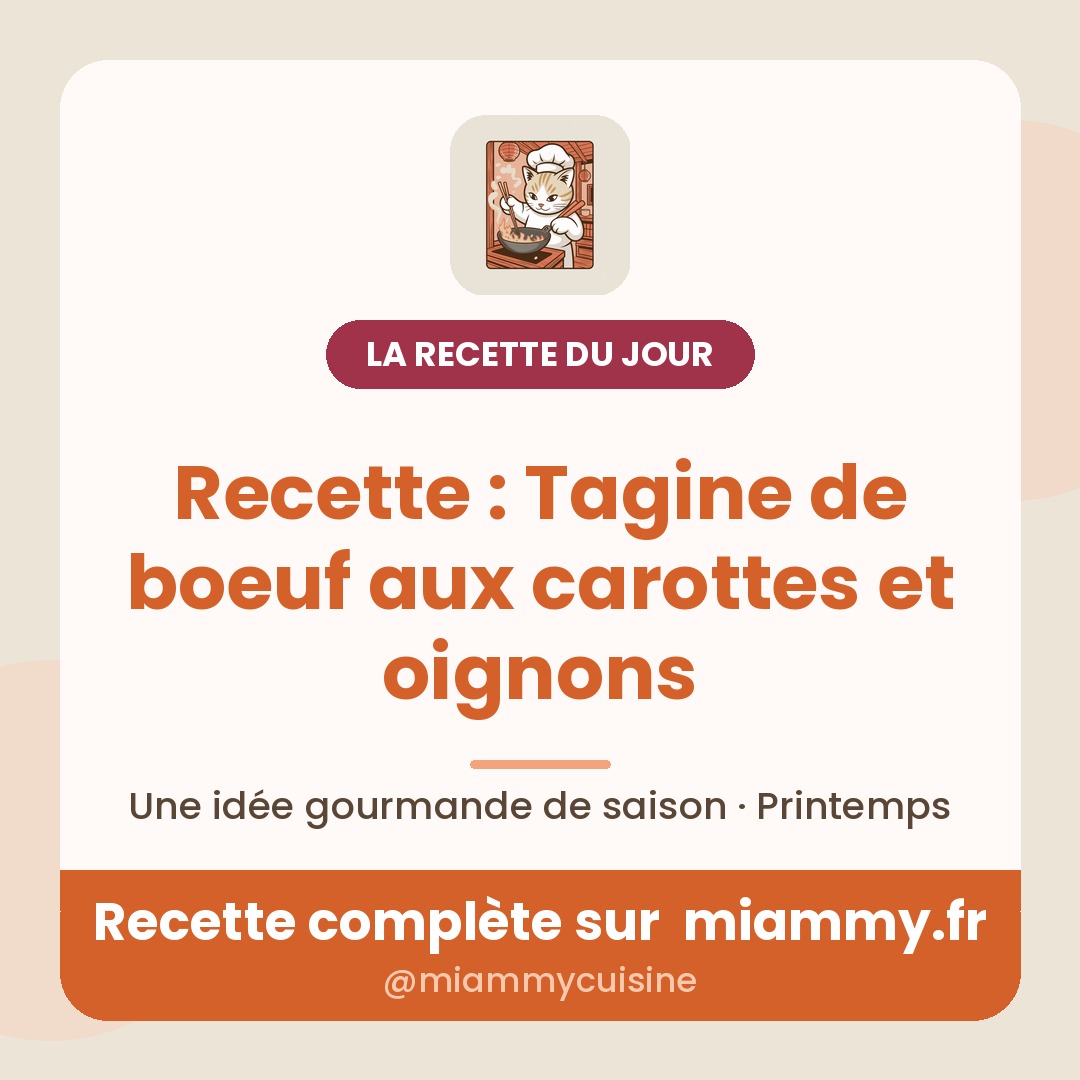 Recette : Tagine de boeuf aux carottes et oignons — la recette du jour Miammy