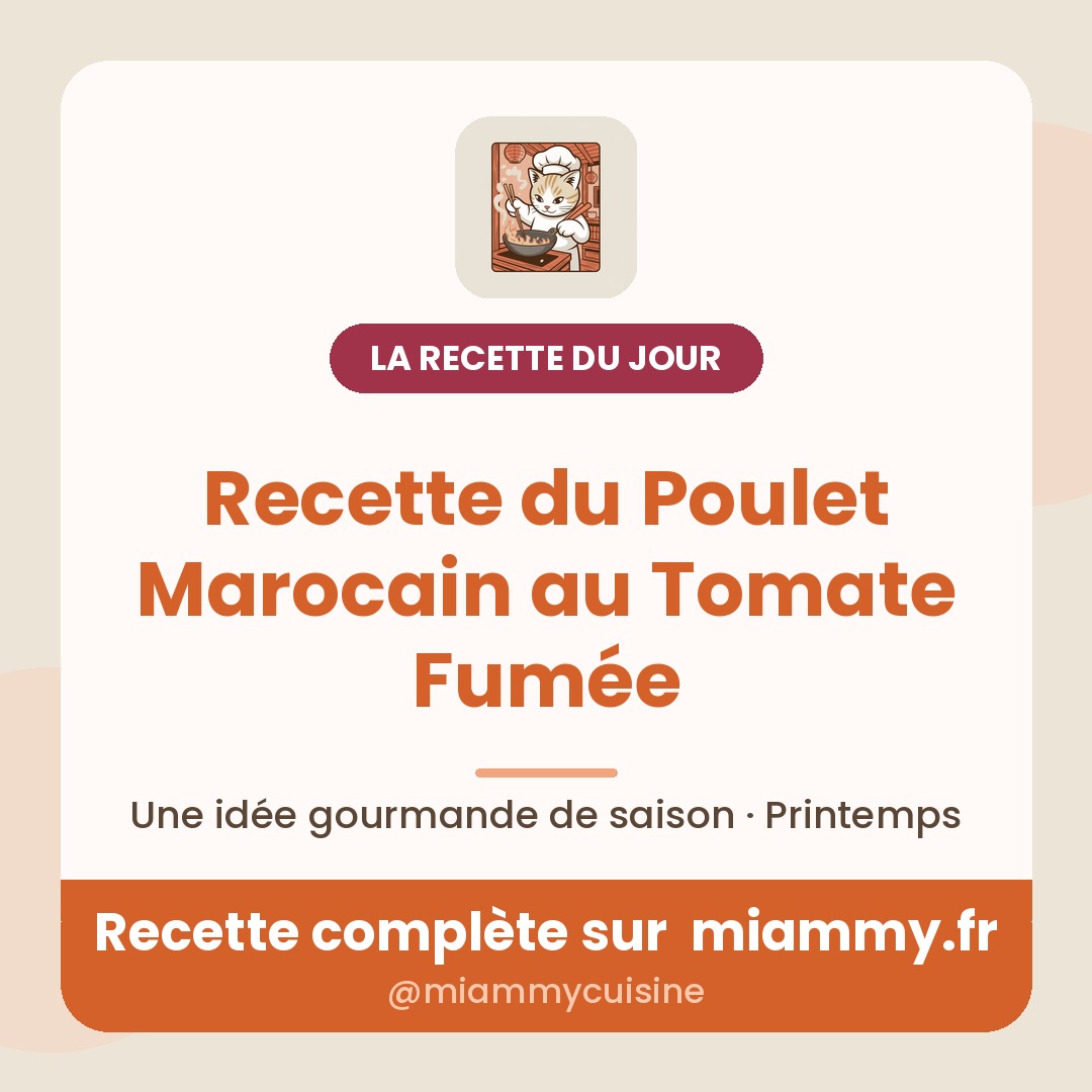 Recette du Poulet Marocain au Tomate Fumée — la recette du jour Miammy