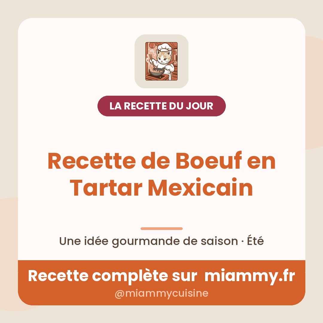 Recette de Boeuf en Tartar Mexicain — la recette du jour Miammy
