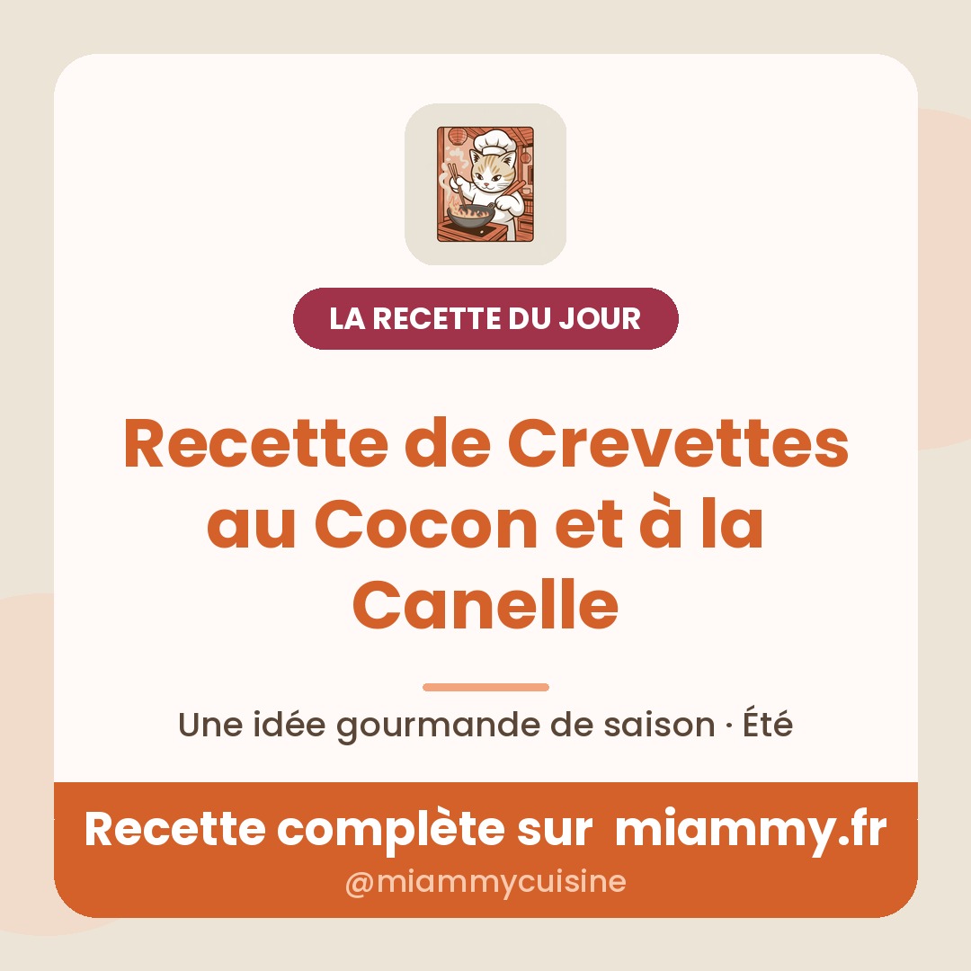 Recette de Crevettes au Cocon et à la Canelle — la recette du jour Miammy