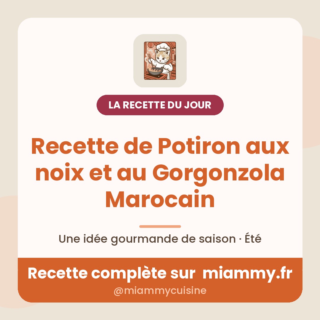 Recette de Potiron aux noix et au Gorgonzola Marocain — la recette du jour Miammy