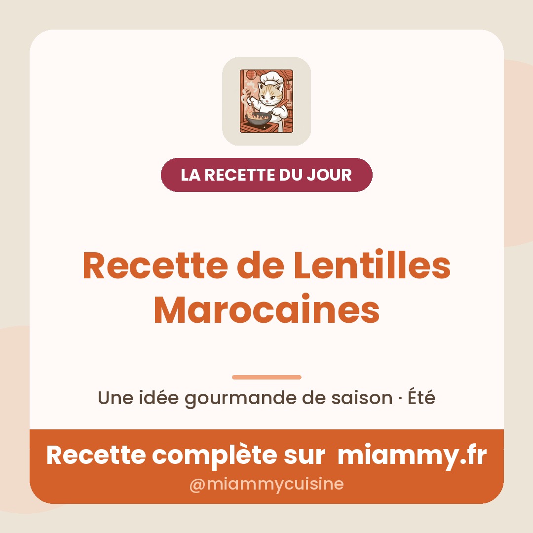 Recette de Lentilles Marocaines — la recette du jour Miammy