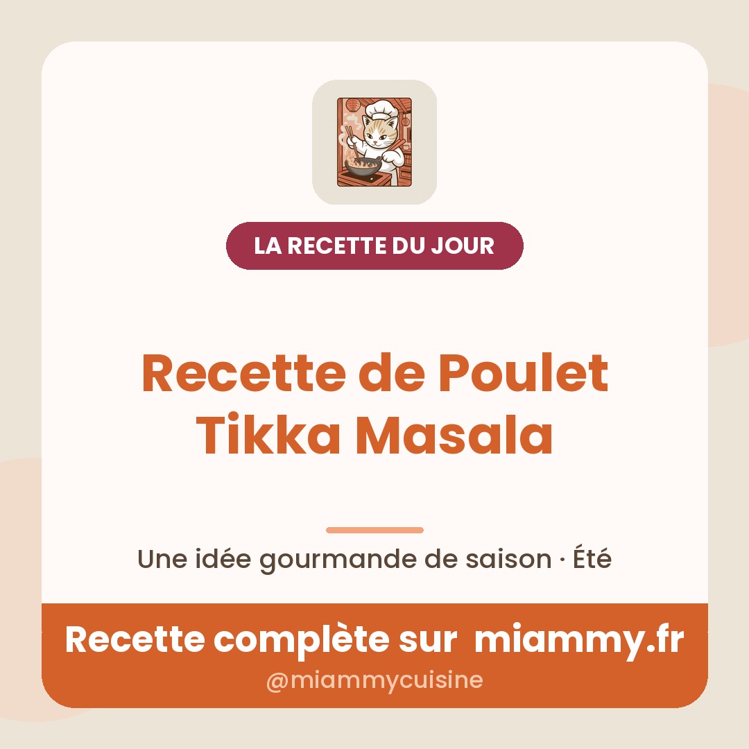 Recette de Poulet Tikka Masala — la recette du jour Miammy