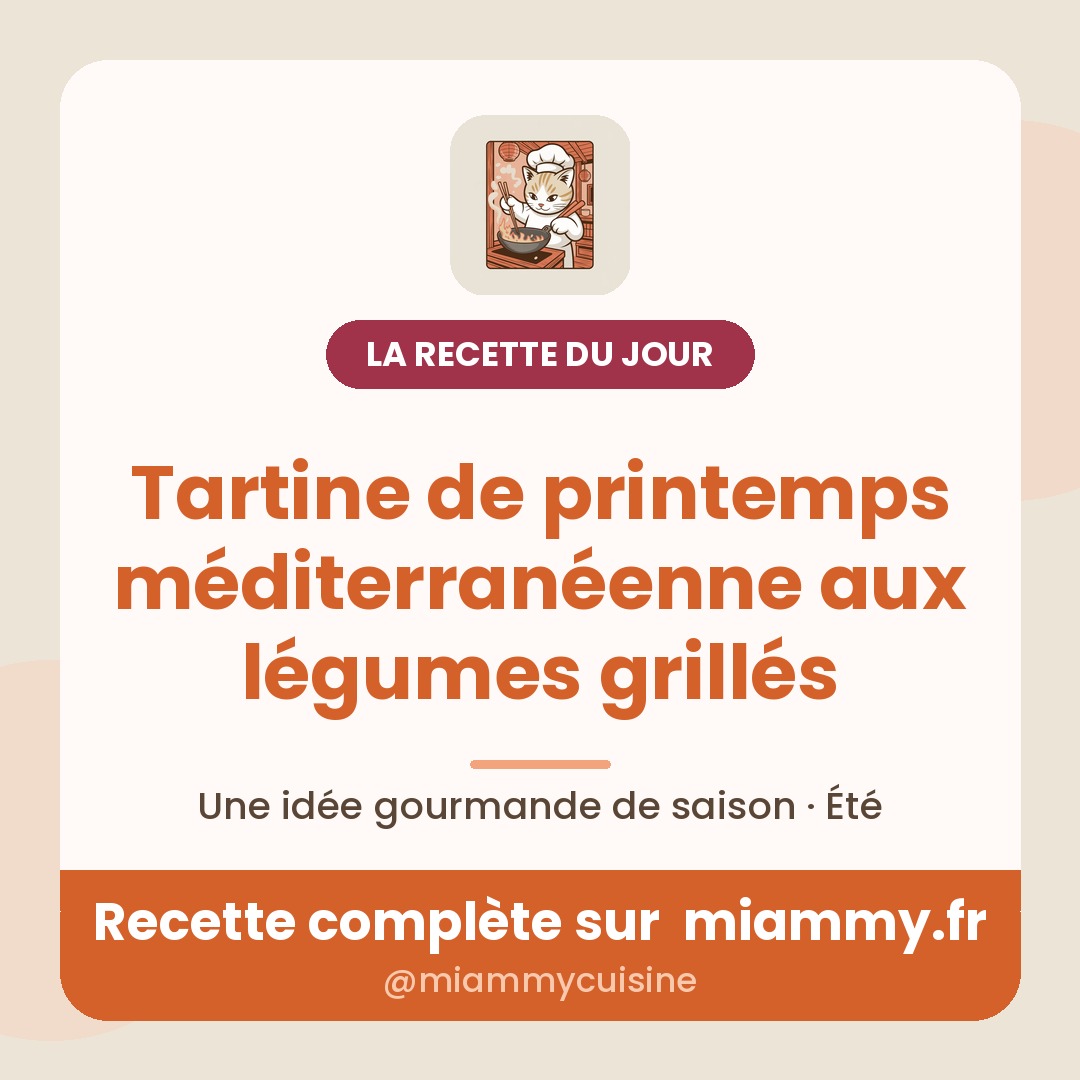 Tartine de printemps méditerranéenne aux légumes grillés — la recette du jour Miammy