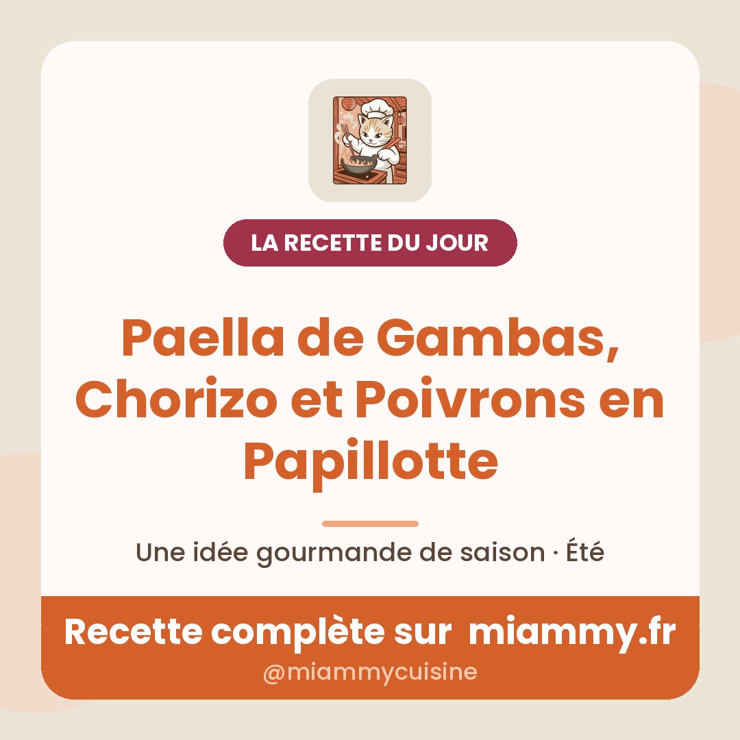 Paella de Gambas, Chorizo et Poivrons en Papillotte — la recette du jour Miammy