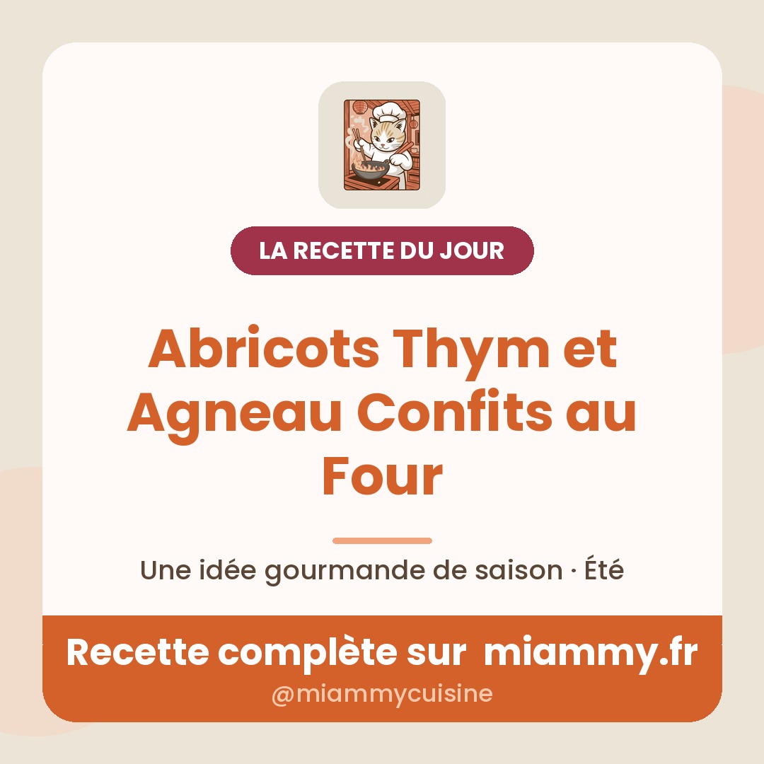 Abricots Thym et Agneau Confits au Four — la recette du jour Miammy