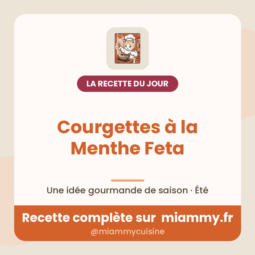 Courgettes à la Menthe Feta — la recette du jour Miammy