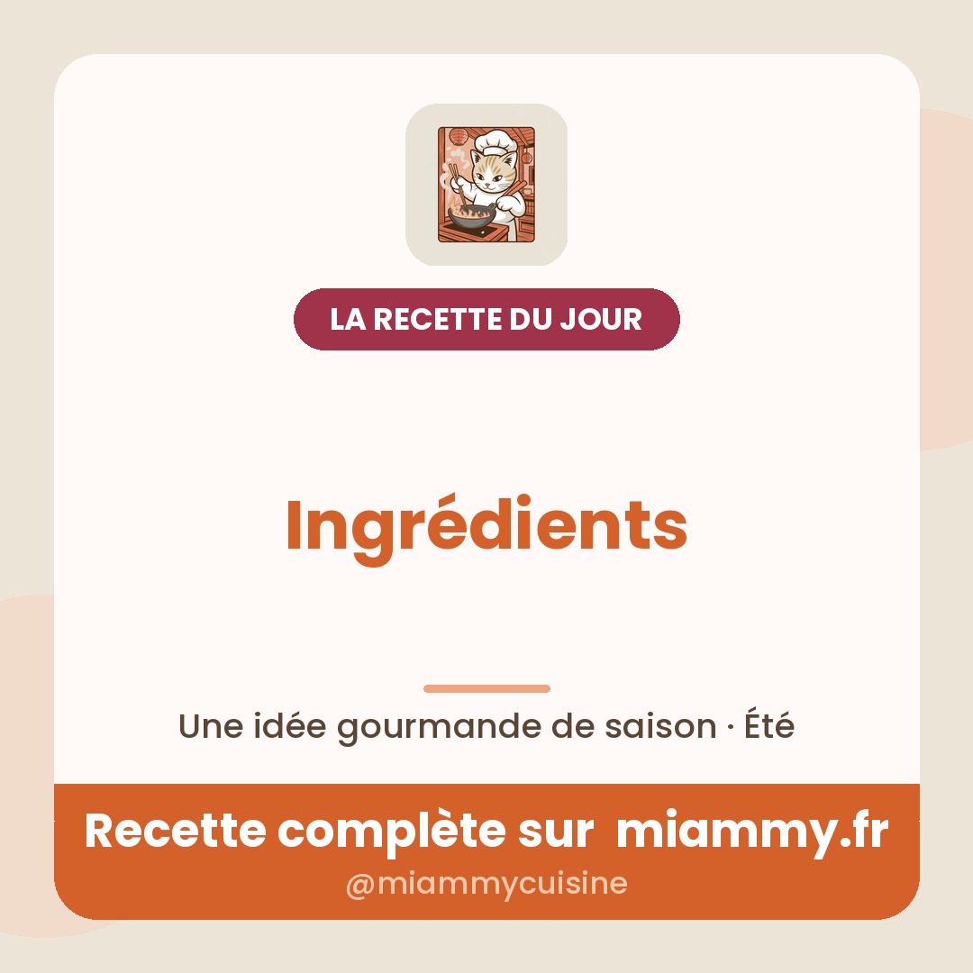 Ingrédients — la recette du jour Miammy