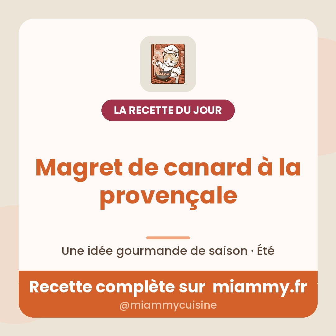 Magret de canard à la provençale — la recette du jour Miammy