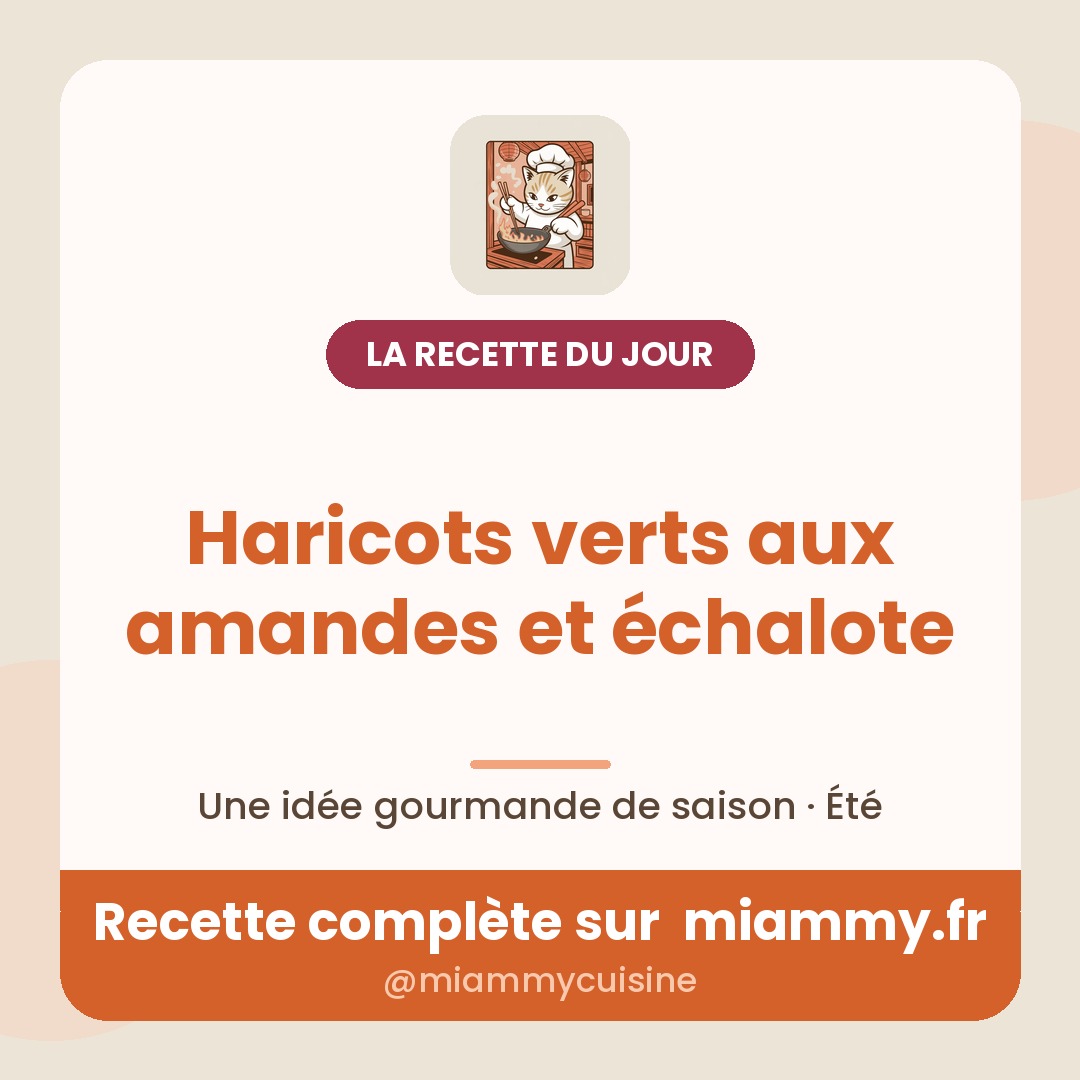 Haricots verts aux amandes et échalote — la recette du jour Miammy