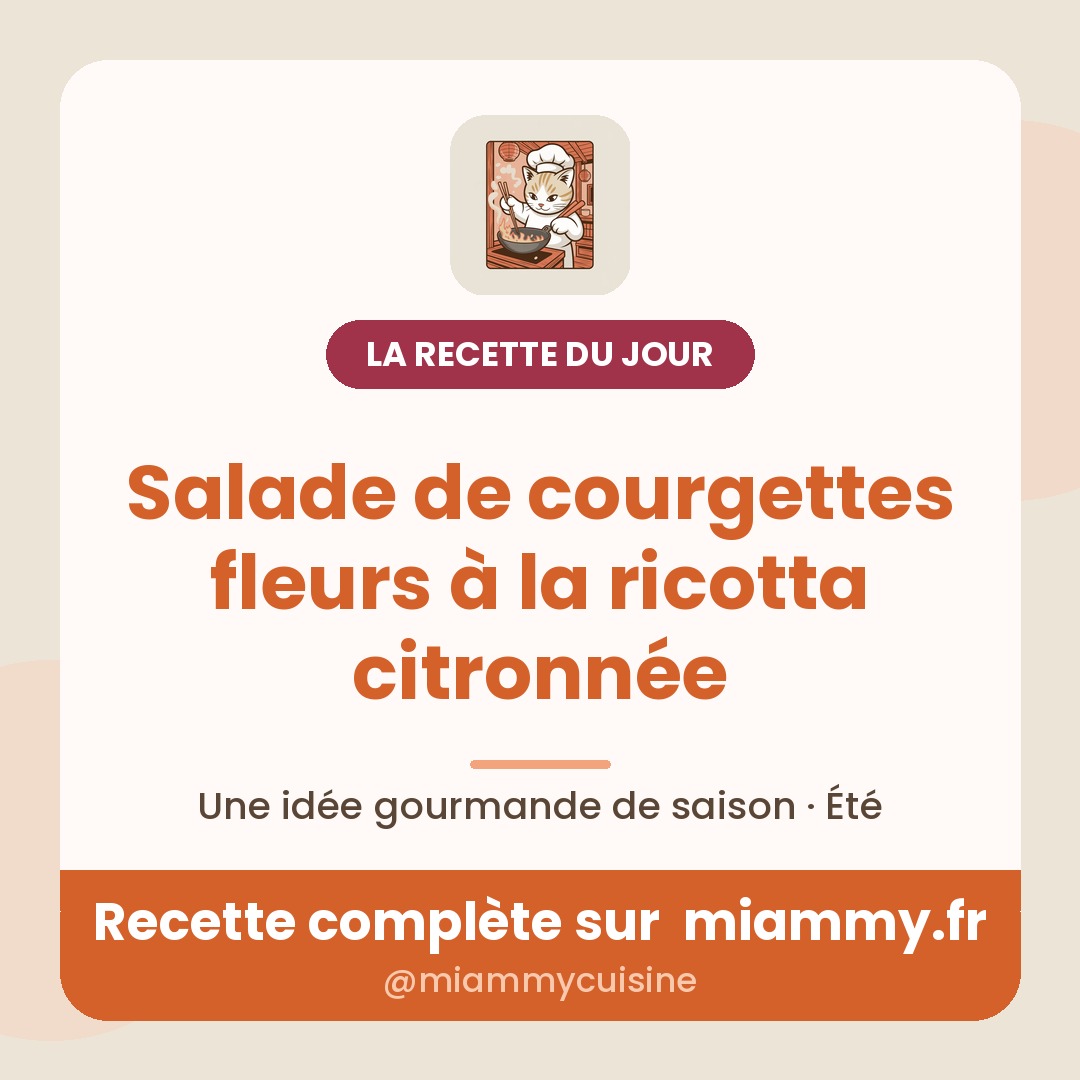 Salade de courgettes fleurs à la ricotta citronnée — la recette du jour Miammy