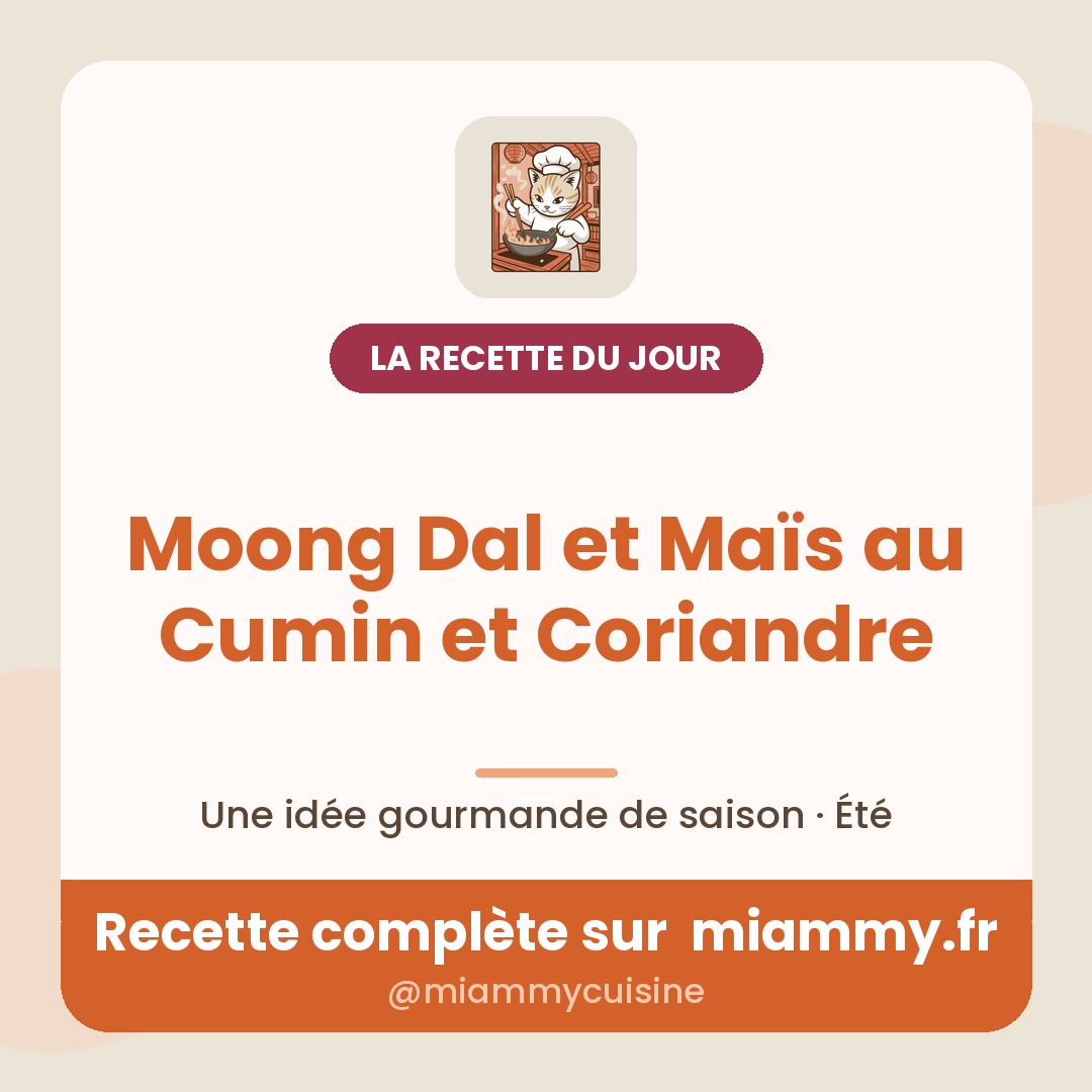 Moong Dal et Maïs au Cumin et Coriandre — la recette du jour Miammy