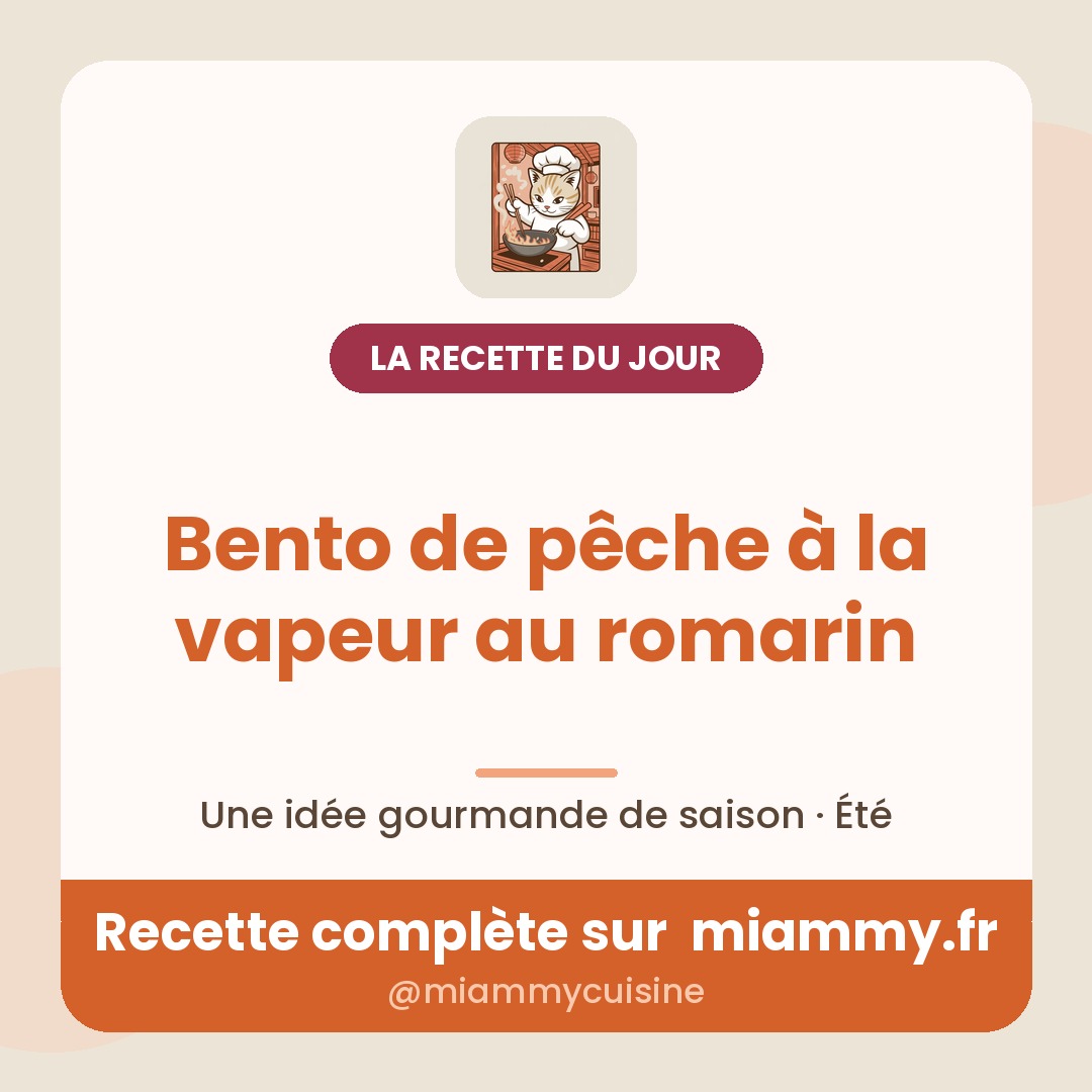 Bento de pêche à la vapeur au romarin — la recette du jour Miammy