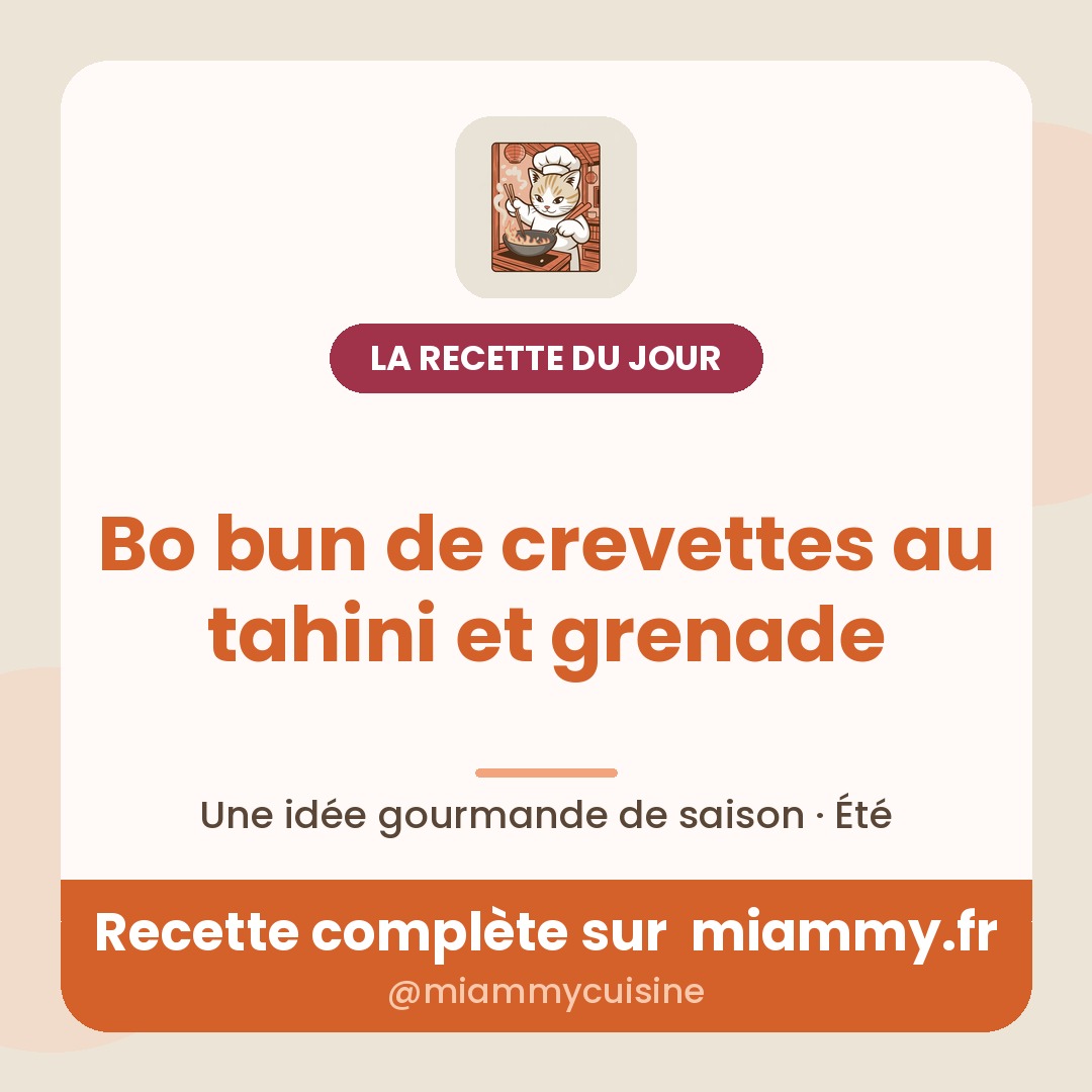 Bo bun de crevettes au tahini et grenade — la recette du jour Miammy