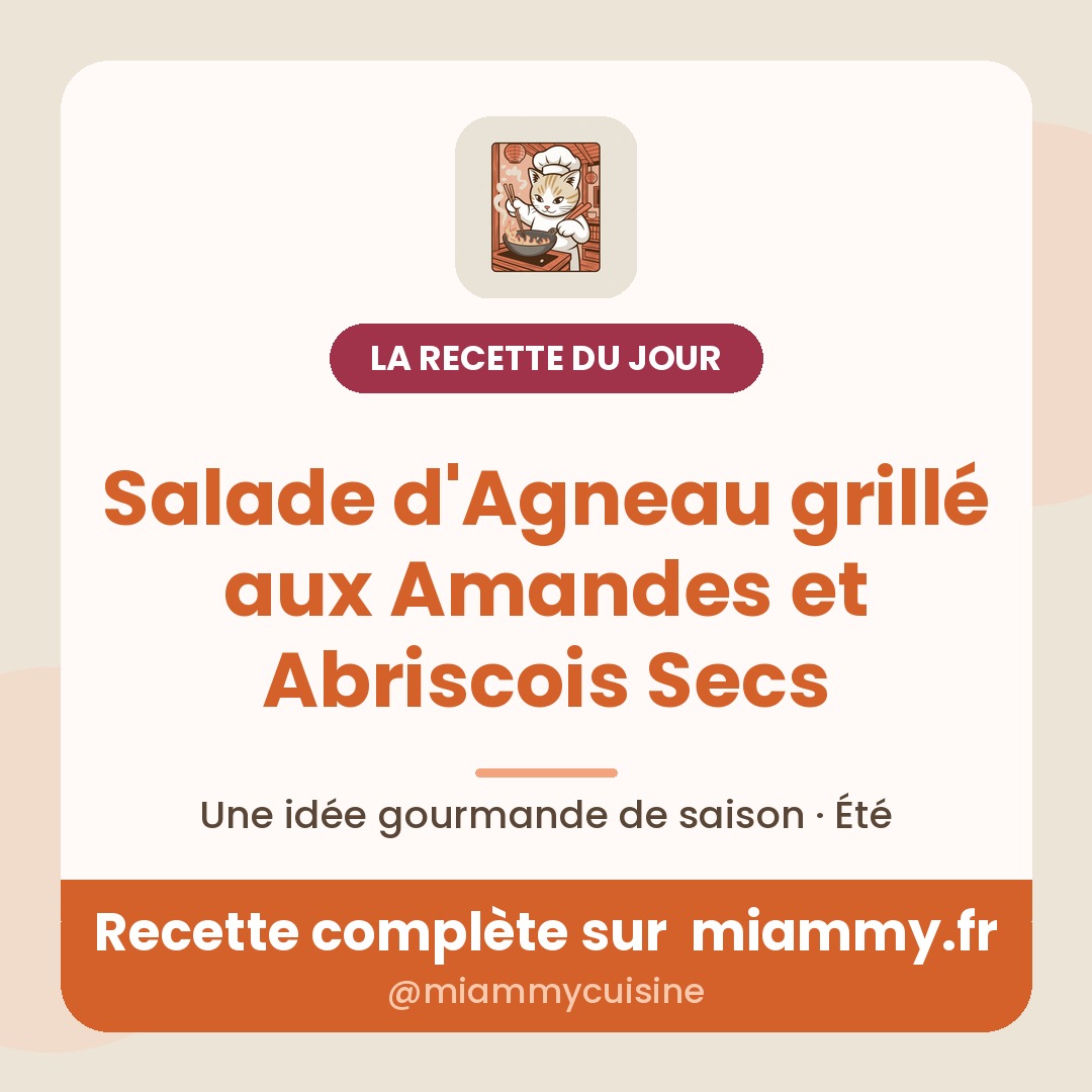Salade d'Agneau grillé aux Amandes et Abriscois Secs — la recette du jour Miammy