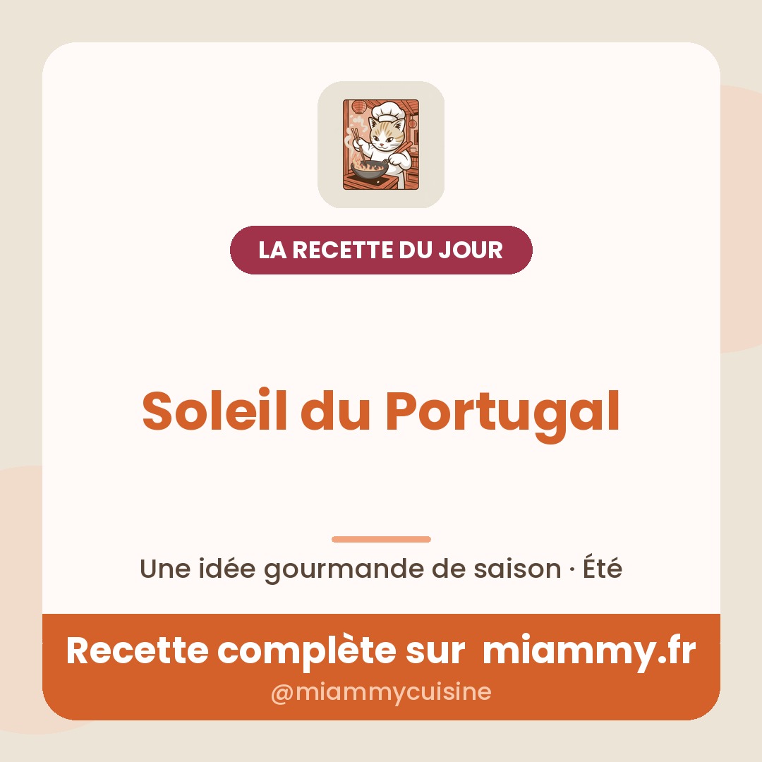 Soleil du Portugal — la recette du jour Miammy