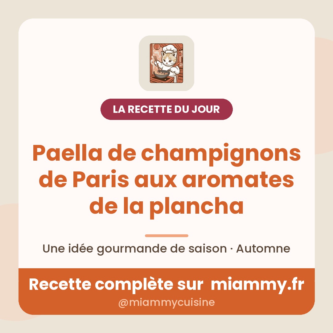 Paella de champignons de Paris aux aromates de la plancha — la recette du jour Miammy