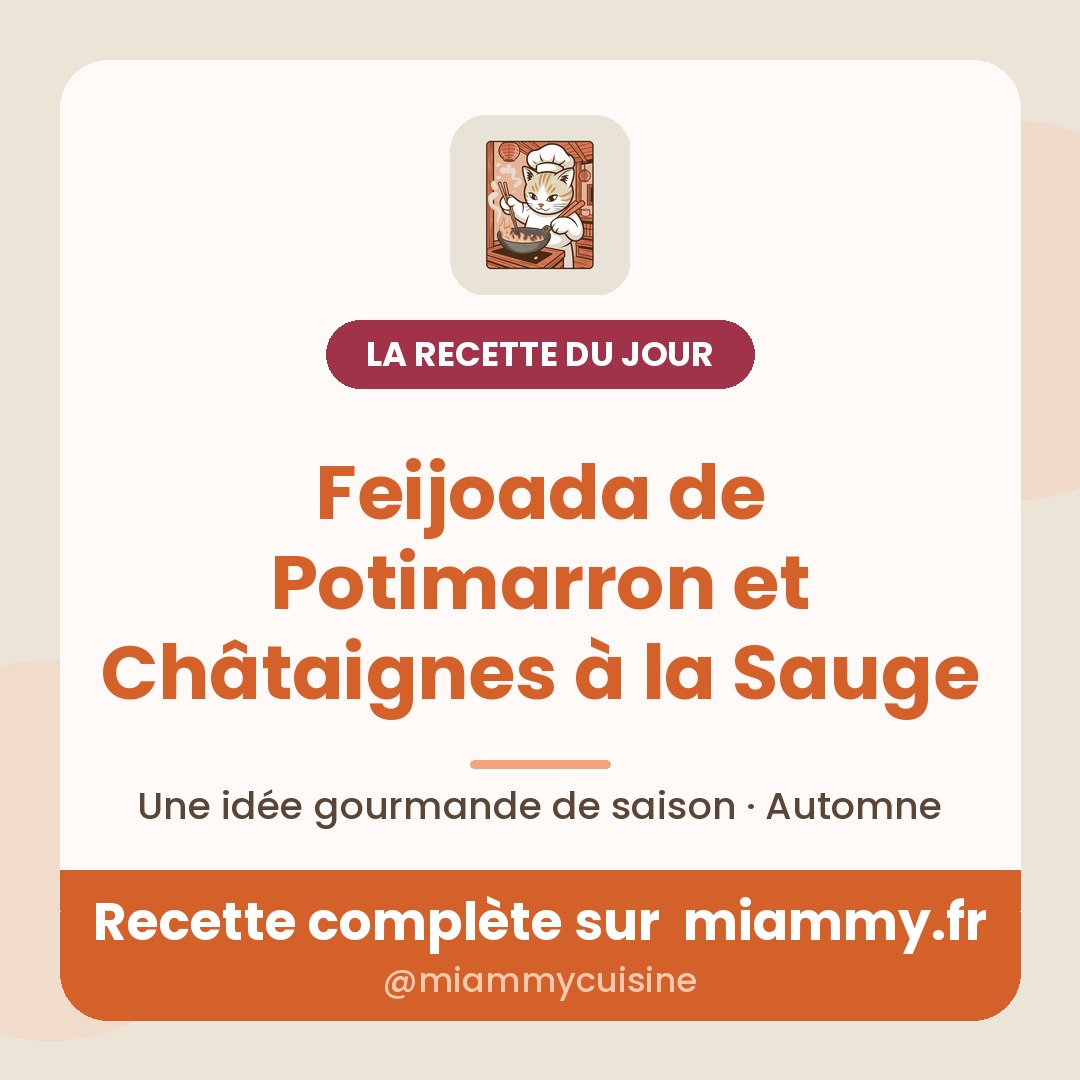Feijoada de Potimarron et Châtaignes à la Sauge — la recette du jour Miammy