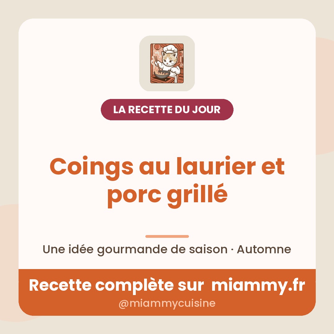 Coings au laurier et porc grillé — la recette du jour Miammy
