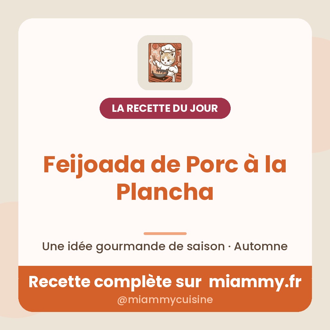 Feijoada de Porc à la Plancha — la recette du jour Miammy