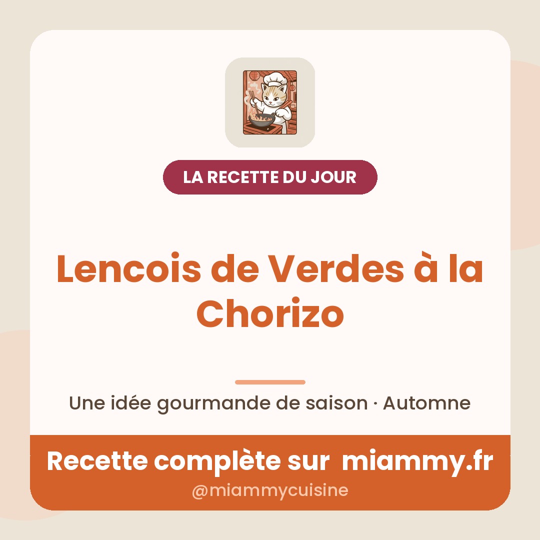 Lencois de Verdes à la Chorizo — la recette du jour Miammy