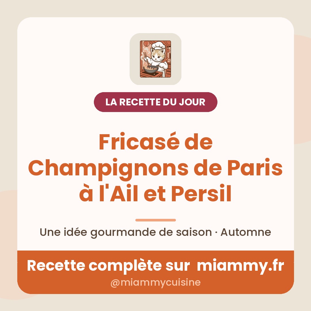 Fricasé de Champignons de Paris à l'Ail et Persil — la recette du jour Miammy