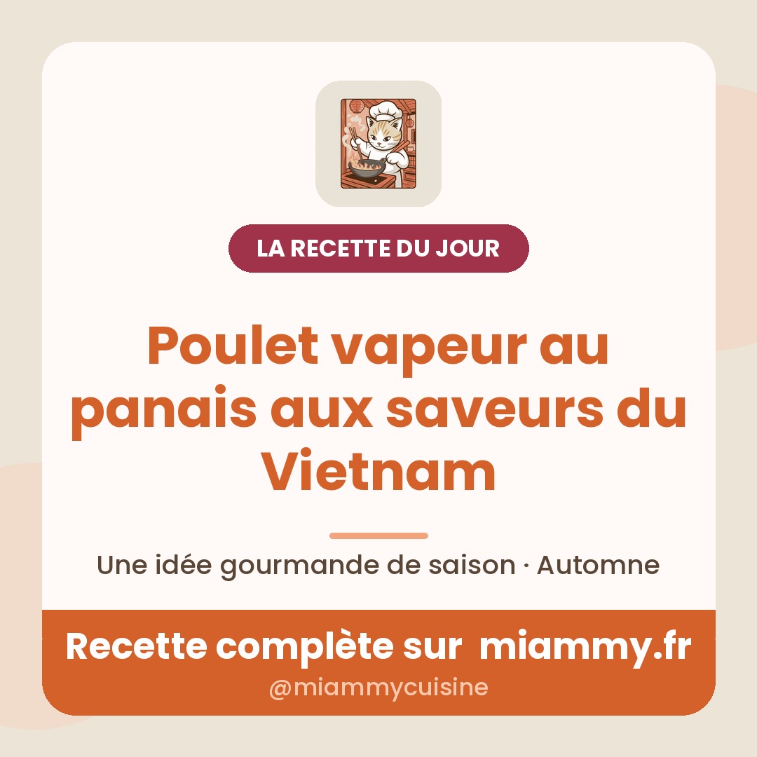 Poulet vapeur au panais aux saveurs du Vietnam — la recette du jour Miammy