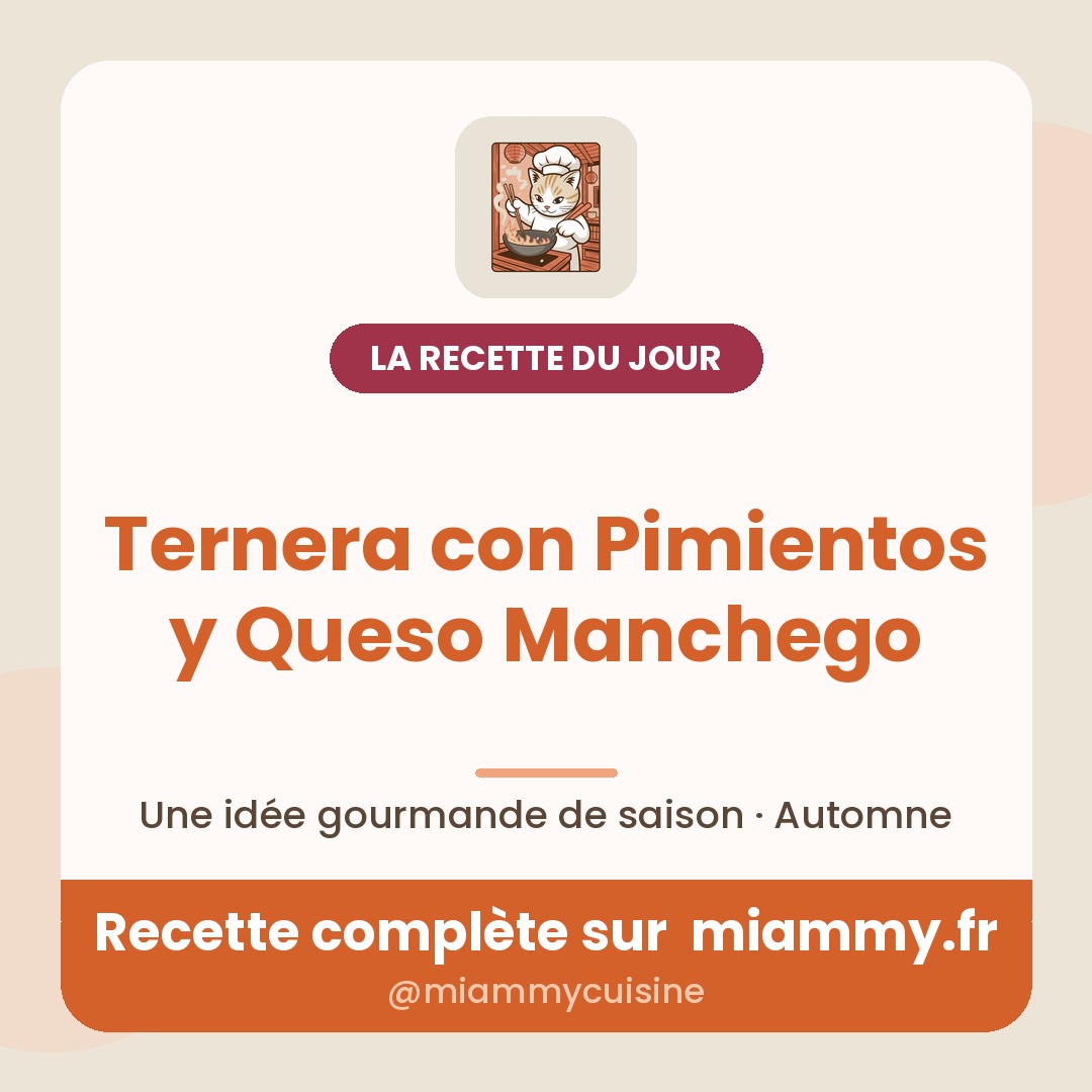 Ternera con Pimientos y Queso Manchego — la recette du jour Miammy