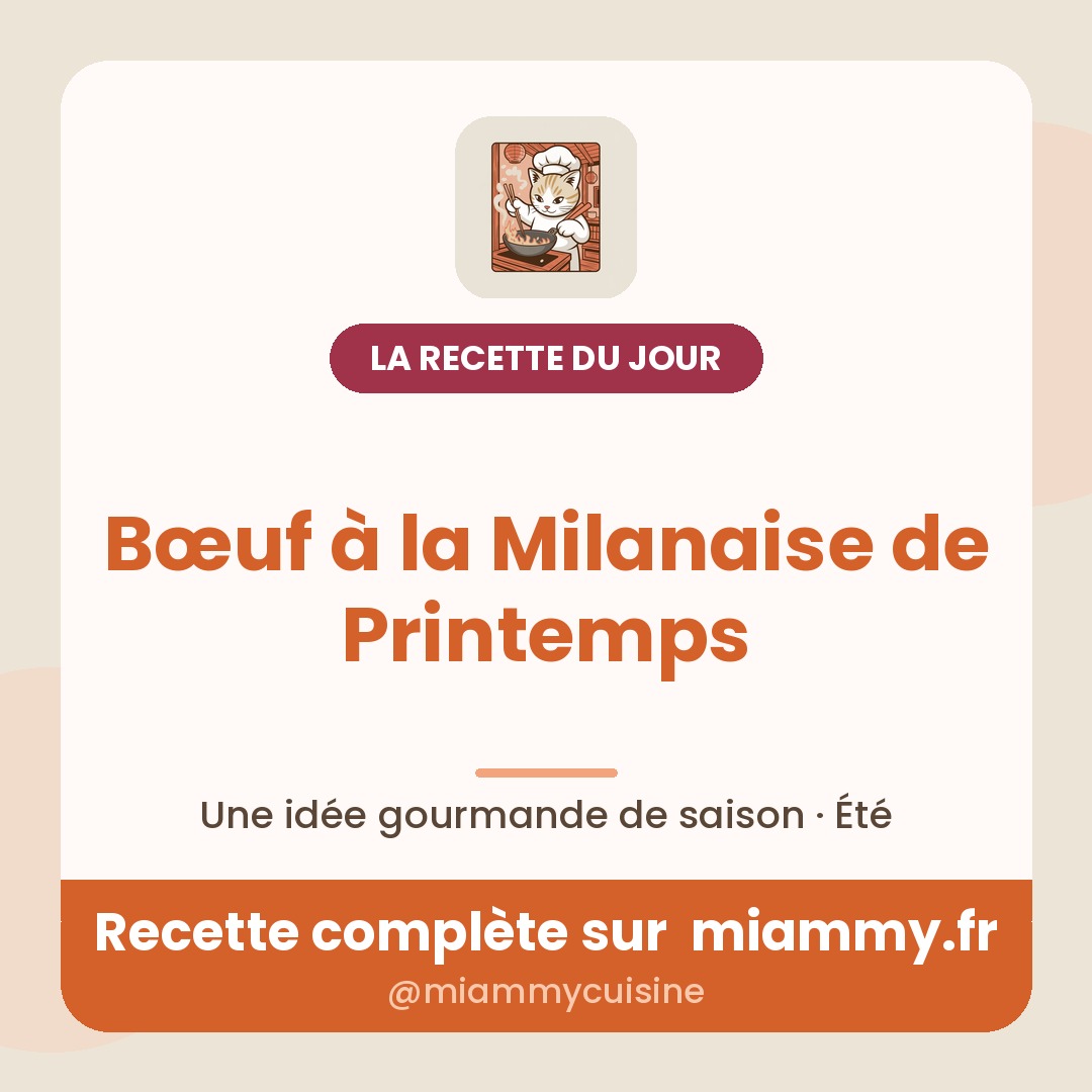 Bœuf à la Milanaise de Printemps — recette Miammy