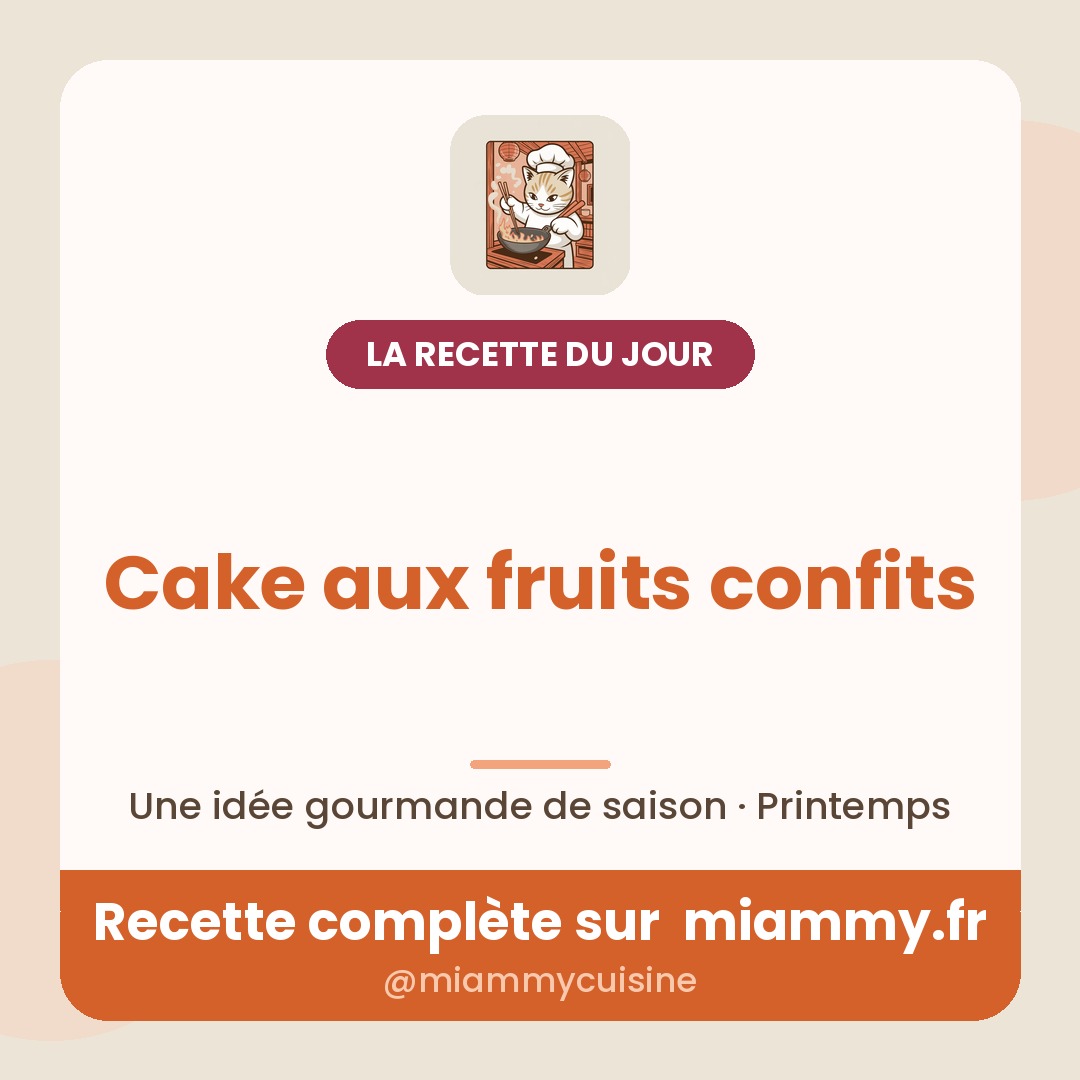 Cake aux fruits confits — recette Miammy