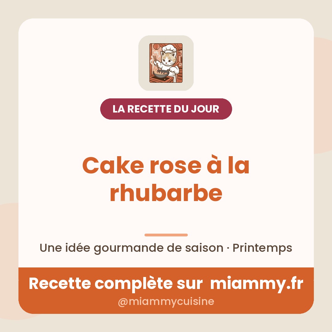 Cake rose à la rhubarbe — recette Miammy