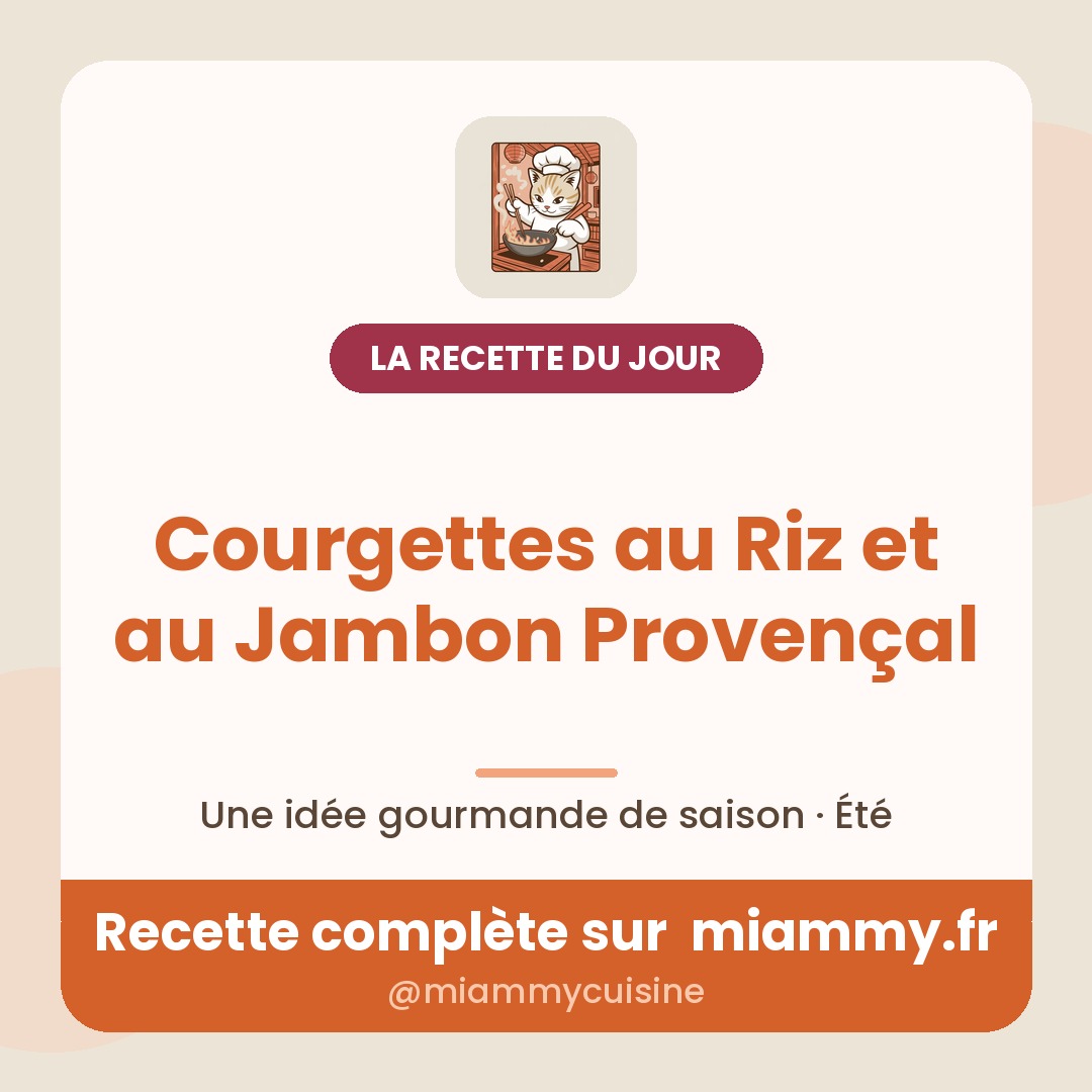 Courgettes au Riz et au Jambon Provençal — recette Miammy