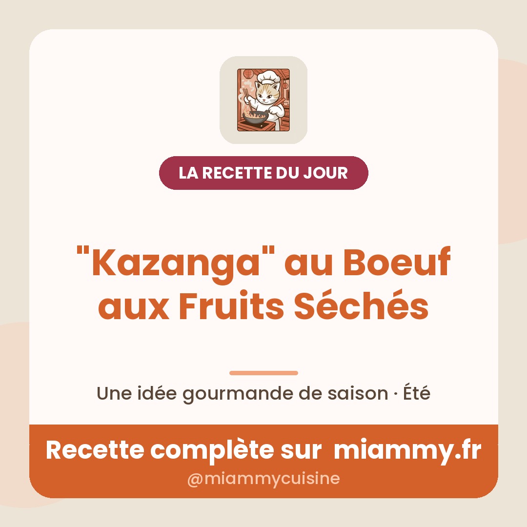 "Kazanga" au Boeuf aux Fruits Séchés — recette Miammy