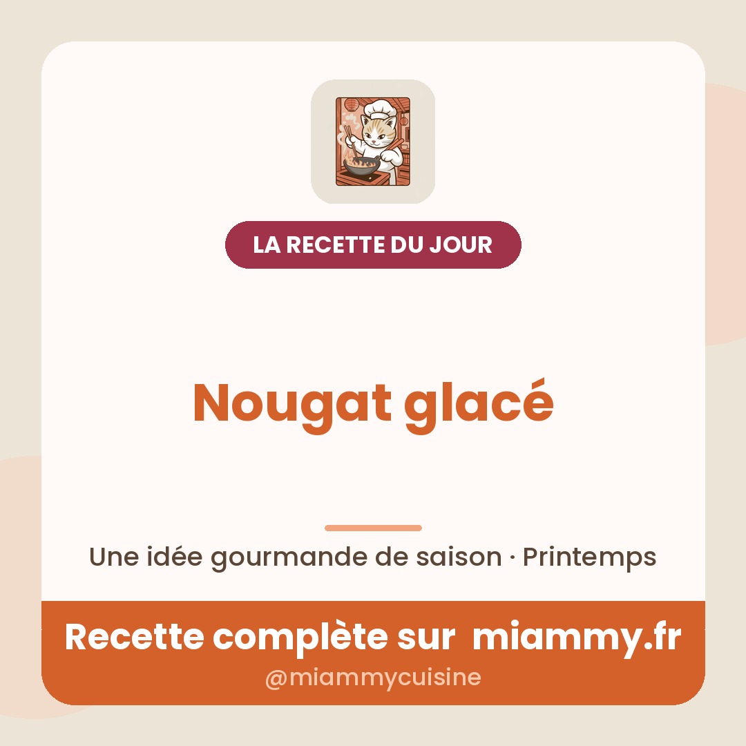 Nougat glacé — recette Miammy