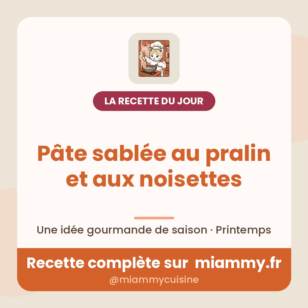 Pâte sablée au pralin et aux noisettes — recette Miammy