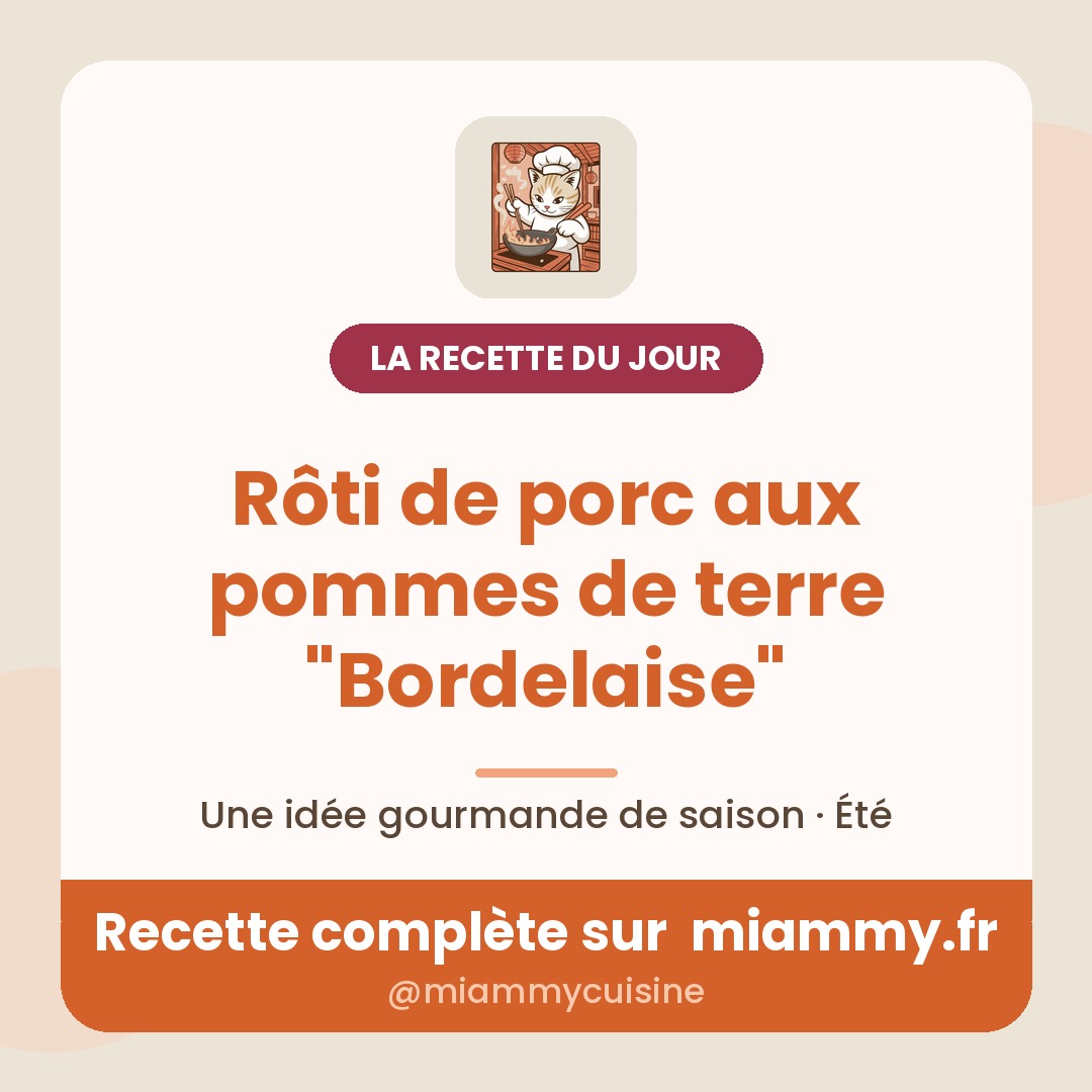 Rôti de porc aux pommes de terre "Bordelaise" — recette Miammy